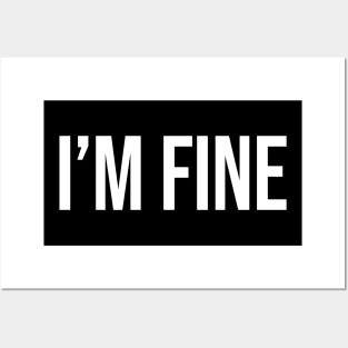 I'm Fine Posters and Art